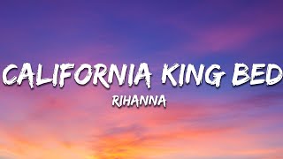 Rihanna - California King Bed (Lyrics)