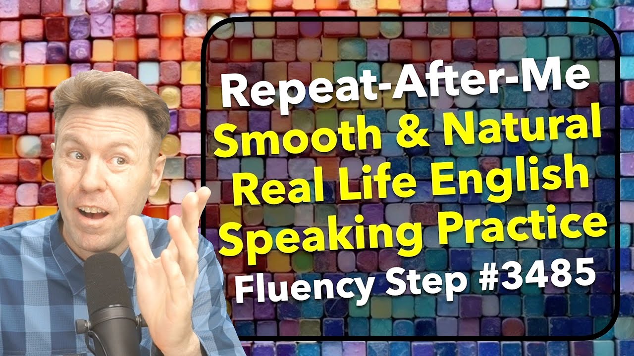 Repeat-After-Me English Speaking Practice Natural English PHRASES for FLUENCY Practice