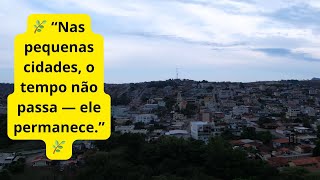 O Valor das Pequenas Cidades — Onde o Tempo Ainda Anda Devagar