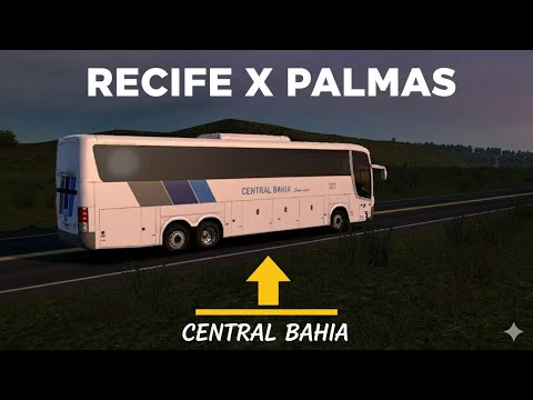 [ETS2] 3.65 NA LINHA RECIFE X PALMAS COM A CENTRAL BAHIA 