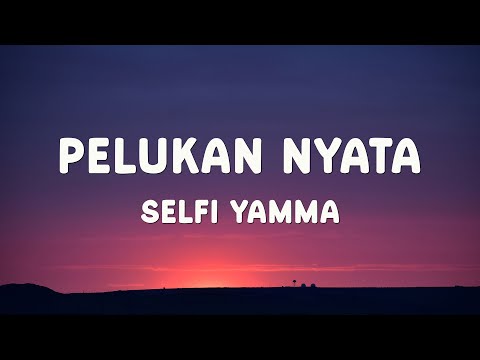 Selfi Yamma - Pelukan Nyata | Lirik - Lagu Terbaru 2025
