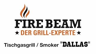 Tischgasgrill und Smoker in einem Gerät - Fire Beam - Dallas