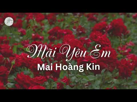 Mãi yêu em - Mai Hoàng Kin