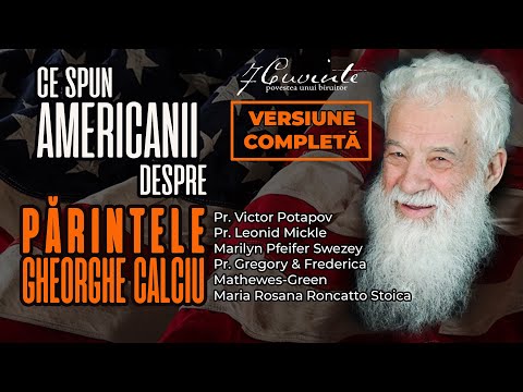 VERSIUNEA COMPLETĂ 💯 : AMERICANII despre PR. GHEORGHE CALCIU #gheorghecalciu