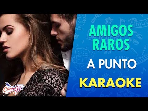 Amigos raros - A punto (feat. Delfina Campos) (Video Oficial) Karaoke | Canto yo