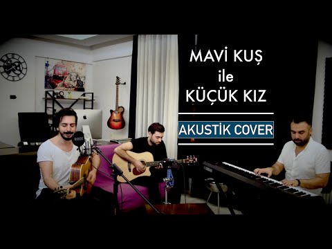 Mavi Kuş & Küçük Kız (TEOMAN COVER)