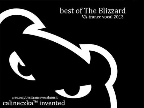 best of The Blizzard (VA trance vocal 2013) calineczka™ invented