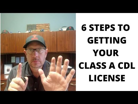 6 Steps to Getting Your Class A CDL License