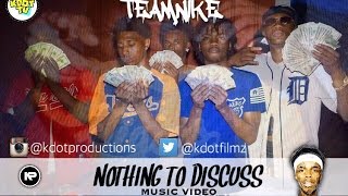 Teamnike- Nothing To Discuss (Official Video) Shot by @kdotfilmz