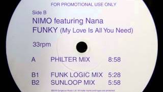 Nimo ft. Nana - Funky (My Love is All You Need) [Philter mix]