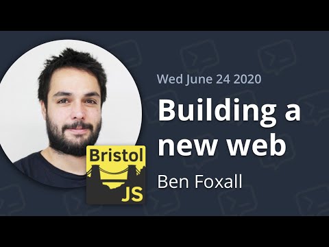 Ben Foxall - Building a new web