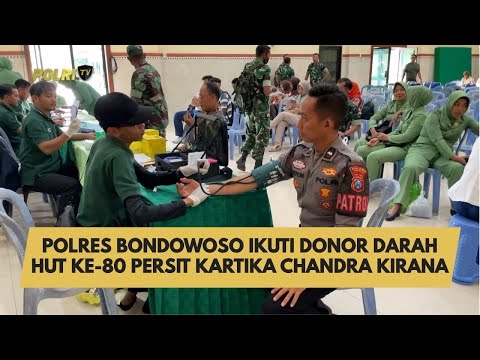 POLRES BONDOWOSO IKUTI DONOR DARAH HUT KE-80 PERSIT KARTIKA CHANDRA KIRANA