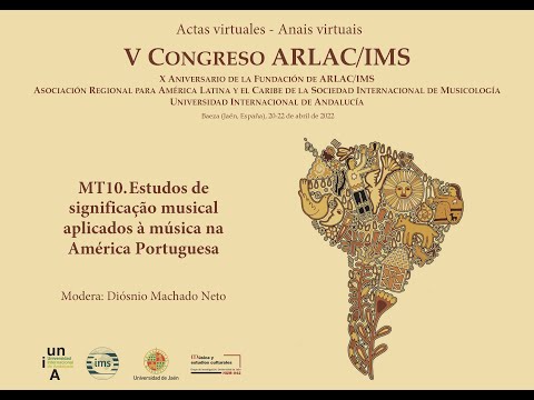 V ARLAC/IMS - MT10. Estudos de significação musical aplicados à música na América Portuguesa