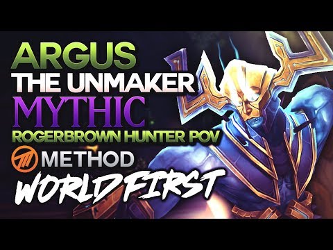 Mythic Argus the Unmaker - WORLD FIRST - Antorus the Burning Throne - Method Rogerbrown Hunter POV