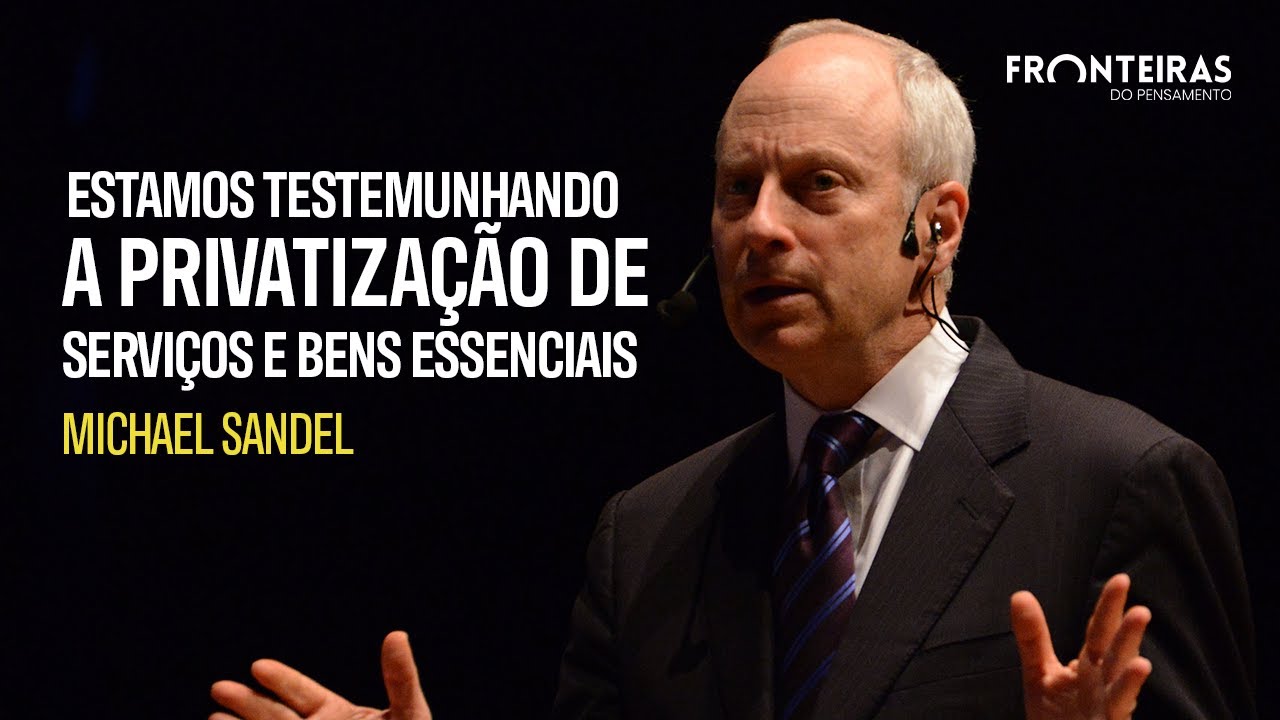 Michael Sandel: Como Sorte, Dinheiro e Moral Moldam Nosso Mundo