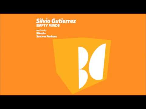 Silvio Gutierrez - Empty Minds (Original Mix)