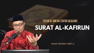 Download lagu Interpretation of the Quran, Surah Al-Kafirun | Ustadz Abdullah Haidir, Lc mp3