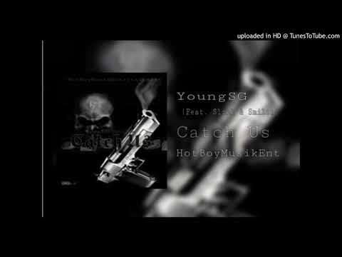 YoungSG "Catch Us" ft. SlickMobb & Smilon