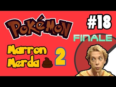 Pokémon Marron Merda 2 ● Ep.18 Lo scontro finale (TONIO PUPPA!) ● Gameplay/Let's Play