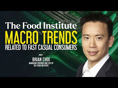 Macro Trends and Expert Insights on the Future of Fast Casual Dining with Brian Choi
