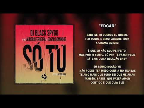 Dj Black Spygo ft. Aurora Ferreira & Edgar Domingos - Só Tu