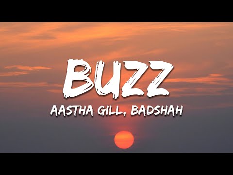 Buzz - Aastha Gill, Badshah (Lyrics) | 7clouds Hindi