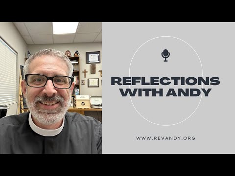 Reflections with Andy - Resurrection - Acts 24: 10-23