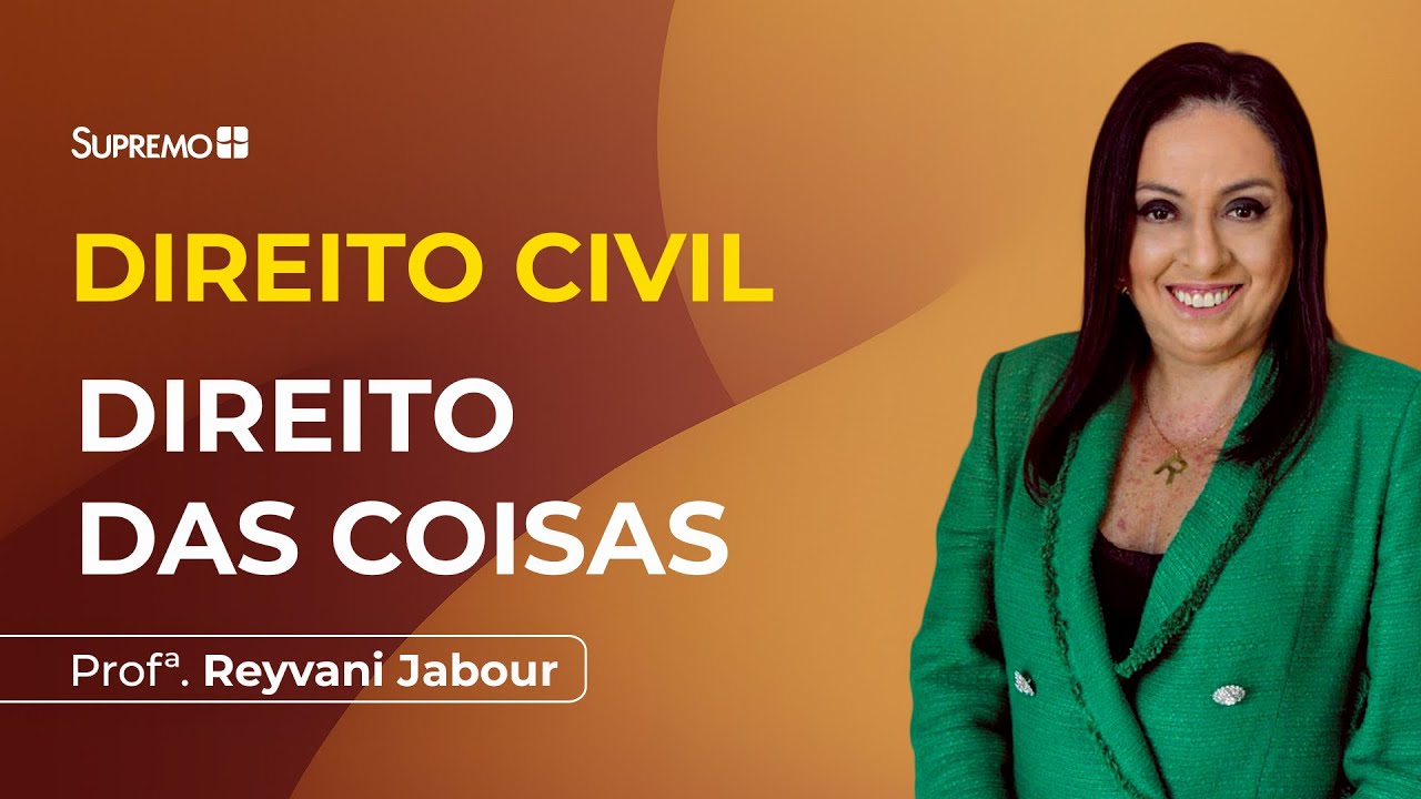 DIREITO DAS COISAS | Profª. Reyvani Jabour