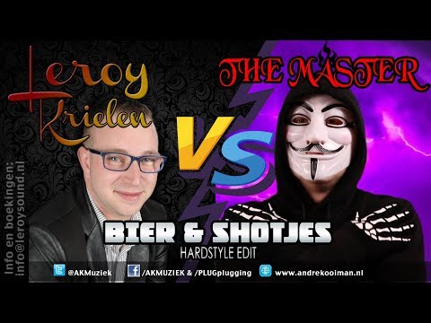 Leroy Krielen VS The MASTER - BIER & SHOTJES (Hardstyle edit)