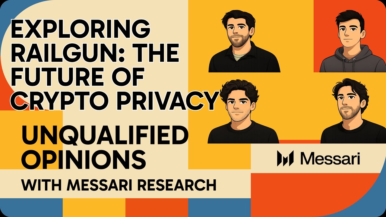 Exploring Railgun: The Future of Crypto Privacy  | with Messari Research