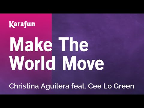 Make The World Move - Christina Aguilera & Cee Lo Green | Karaoke Version | KaraFun