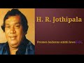 Premen Badenno Sitithi Lowe H R Jothipala