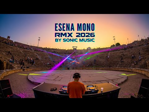 SONIC MUSIC - Esena Mono (2026  RMX)