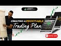 Creating a profitable ($$) trading plan