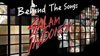 BEHIND THE SONGS ALBUM SALAM INDONESIA