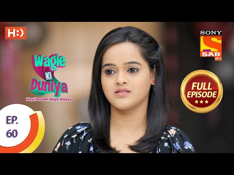 Wagle Ki Duniya - Ep 60 - Full Episode - 17th May, 2021