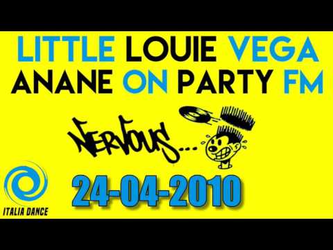 Little Louie Vega & Anane' Nervous Records Radioshow 24 April 2010
