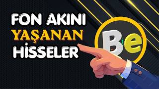 Fon düzenlemesi sonrası, fon akını yaşanan hisseler
