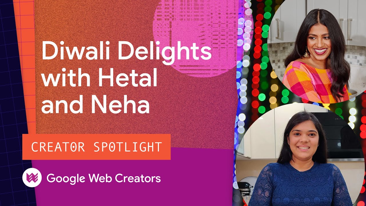 Creator Spotlight: Diwali Delights with Neha Mathur and Hetal Vasavada