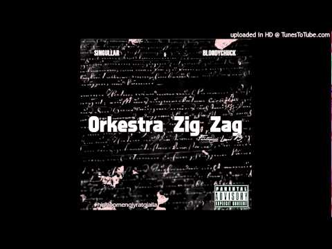 SingullaR & BloodyChuck - Orkestra Zig-Zag (feat. Lumi B) [Leaked Version]