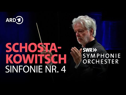 Shostakovich - Symphony No. 4 in C minor, Op. 43 | Jukka-Pekka Saraste | SWR Symphonieorchester
