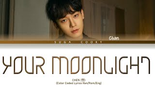 Download lagu CHEN 첸 - Your moonlight 너의 달빛 Lyrics (Color Coded Lyrics Han/Rom/Eng) mp3