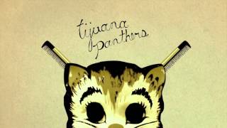Tijuana Panthers - 'Semi-Sweet' LP (Full Album Stream)