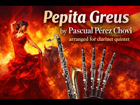 Pepita Greus | Pascual Pérez Chovi | for clarinet quintet