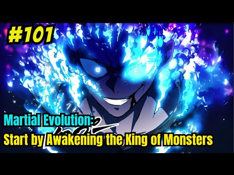 Chapter 101 | Martial Evolution: Start by Awakening the King of Monsters | Manhwa Recap