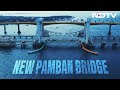 Pamban Bridge India S First Vertical Lift Raily Sea Bridge Pamban Bridge News