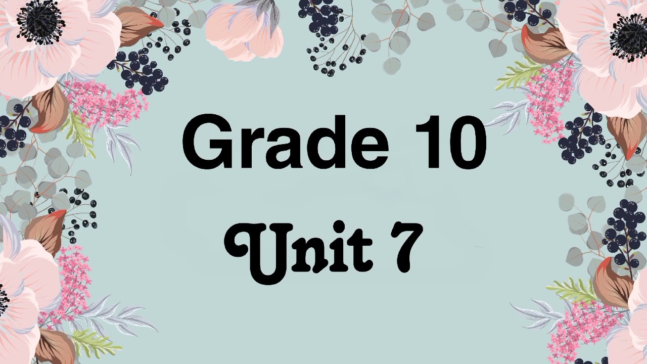 Grade 10, Unit 7, Listening