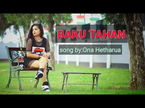 BAKU TAHAN (By:ONA HETHARUA)