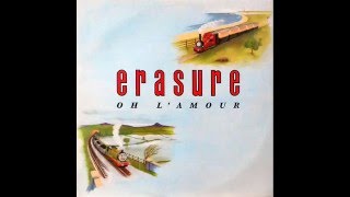 Erasure - Oh l&#39;amour (extended version)