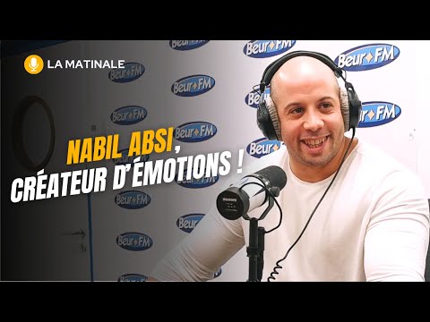 [La Matinale] Nabil Absi, créateur d’émotions !